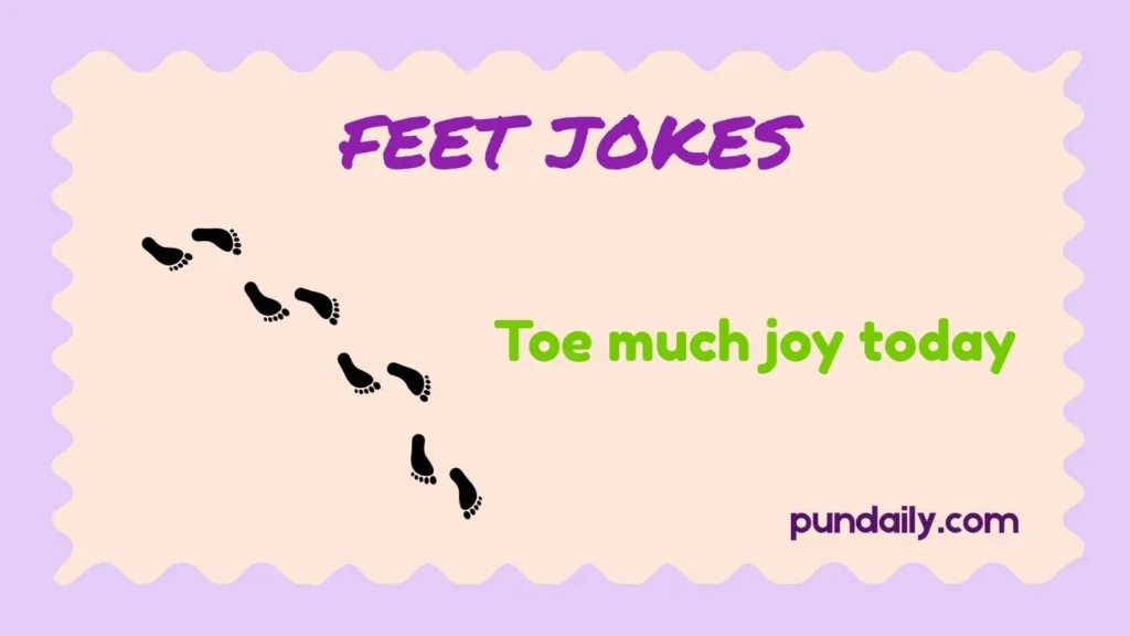 feet jokes