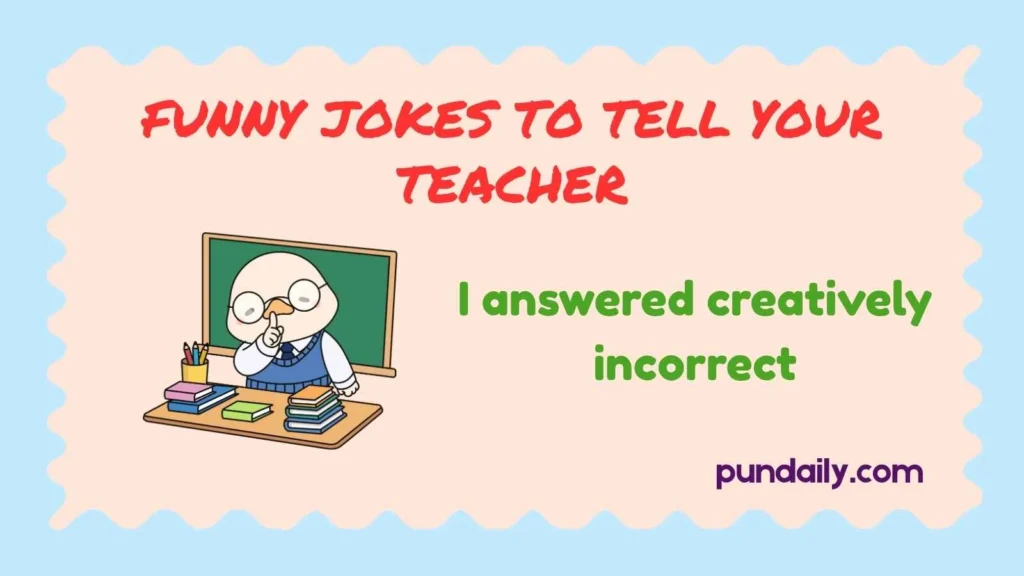 funny jokes to tell your teacher
