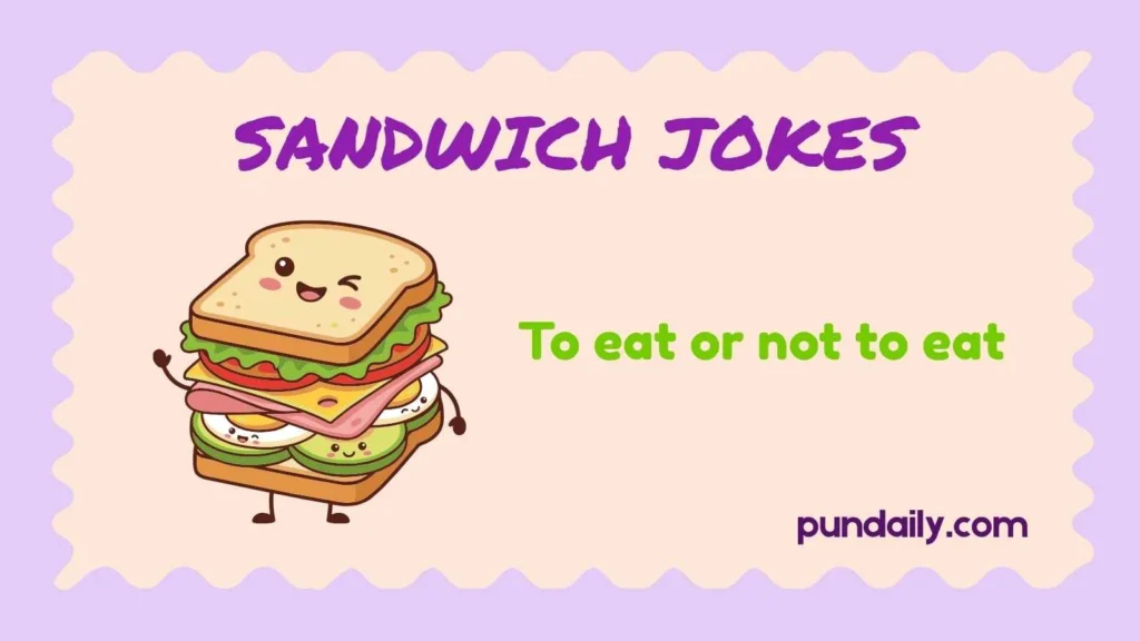 sandwich jokes