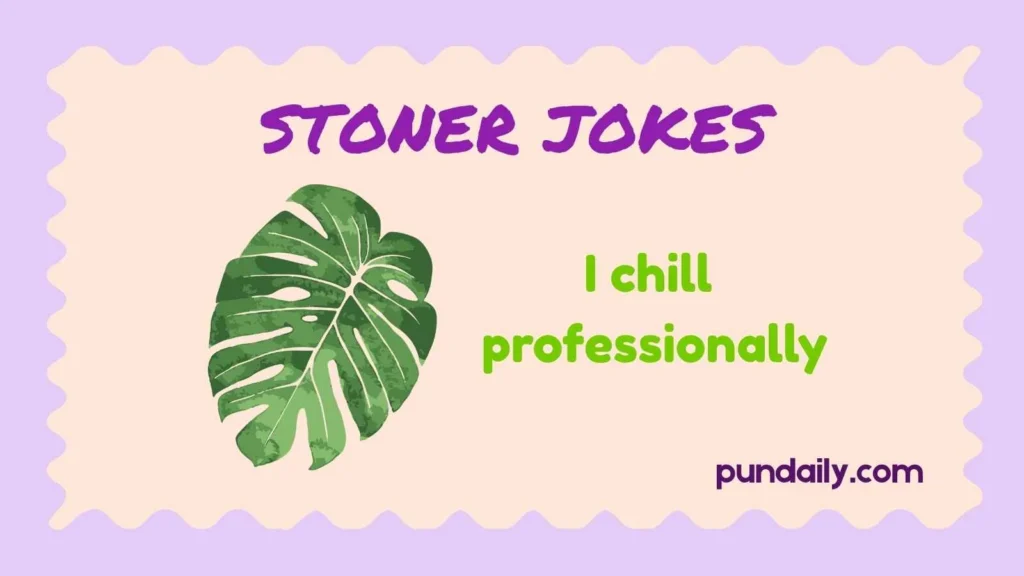 stoner jokes