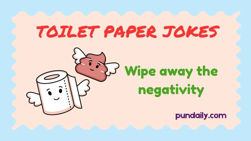 toilet paper jokes
