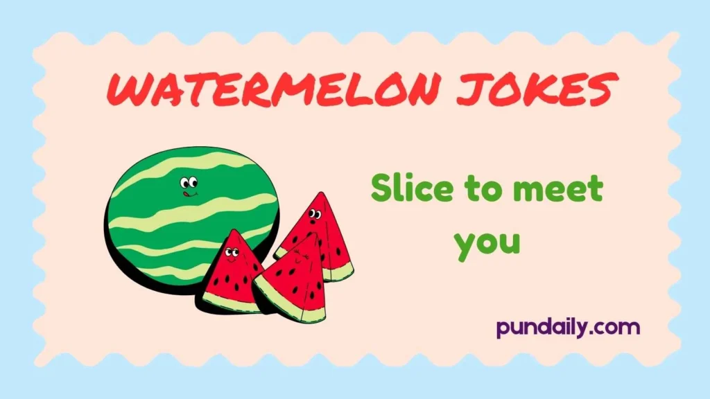 watermelon jokes