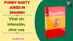 funny nasty jokes in spanish