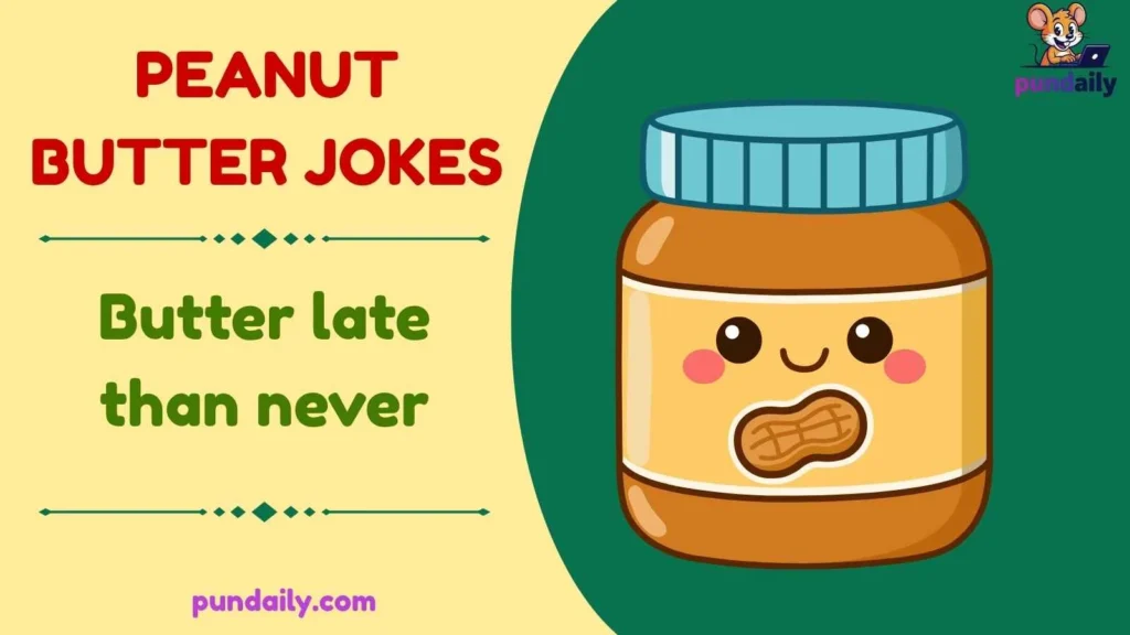 peanut butter jokes