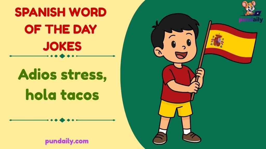 spanish word of the day jokes